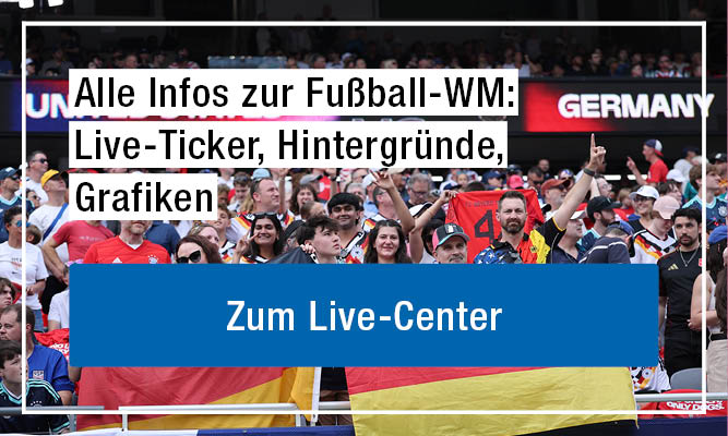 Zum Live-Center der Fußball-WM mit Live-Ticker, Hintergründen und Grafiken